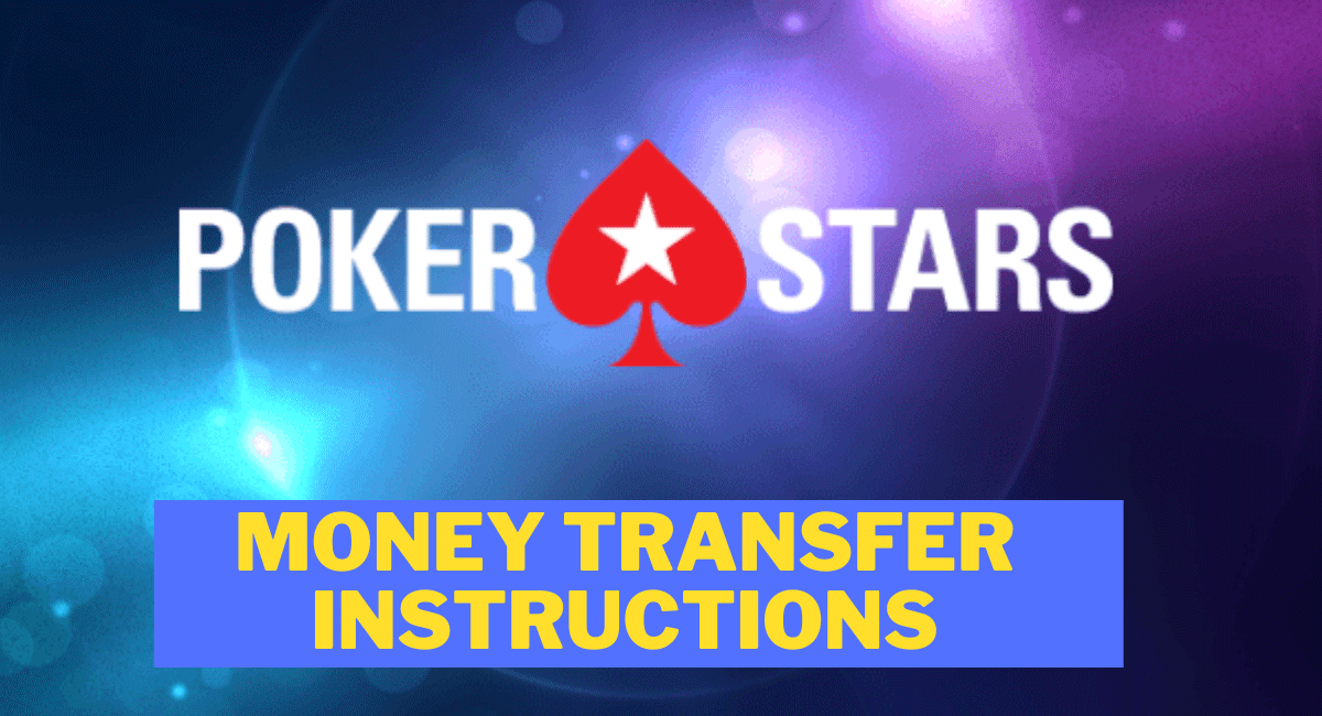 PokerStars – Money Transfer Instructions